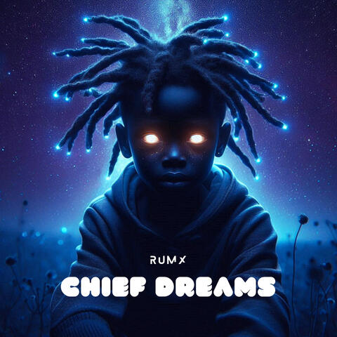 CHIEF DREAMS