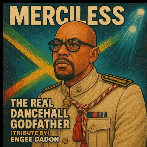 Merciless Tribute The Real Dancehall God Father