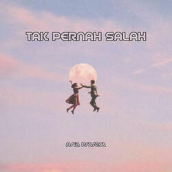 Tak Pernah Salah