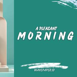 A pleasant morning