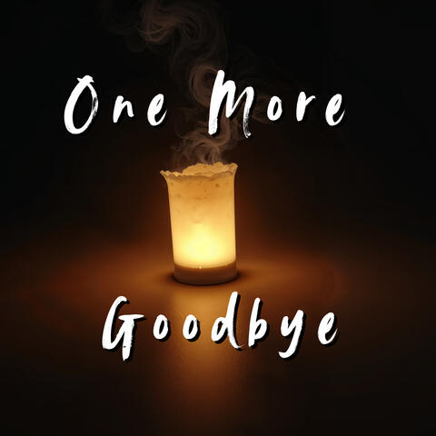 One More Goodbye