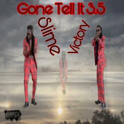 Gone Tell It 3.5