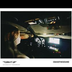 TURN IT UP