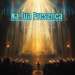 Na Tua Presença