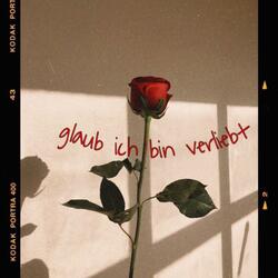glaub ich bin verliebt