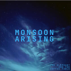 Monsoon Arising