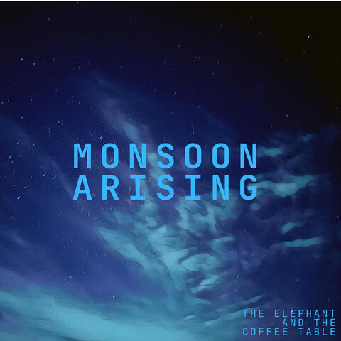 Monsoon Arising