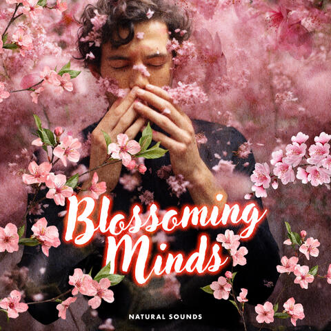 Blossoming Minds