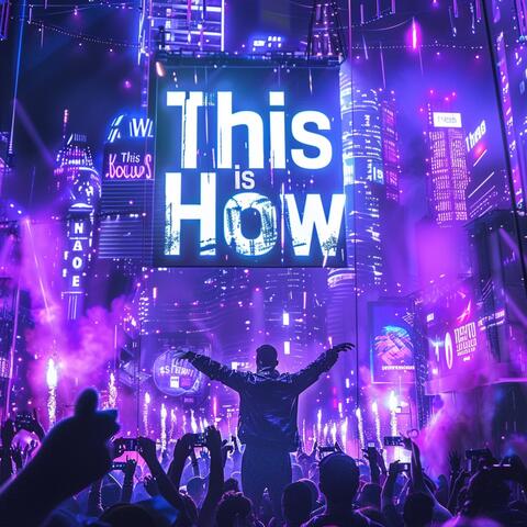 This Is How (We Get Down)