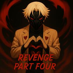 Revenge Part Four