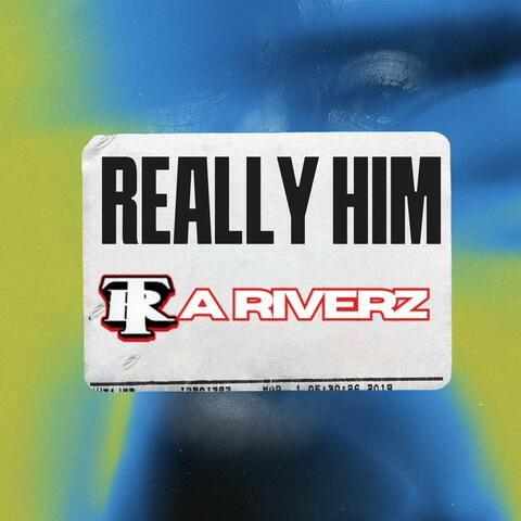 Really Him