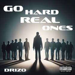 Go Hard/Real Ones