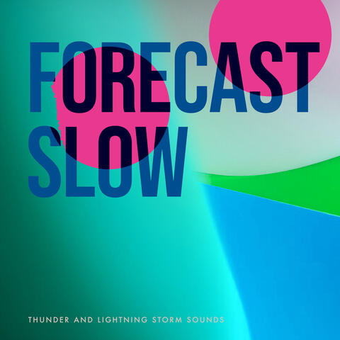 Forecast Slow