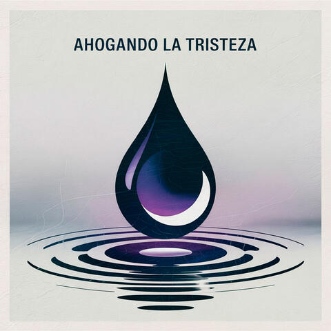 Ahogando la tristeza