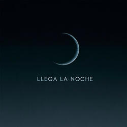 Llega la noche