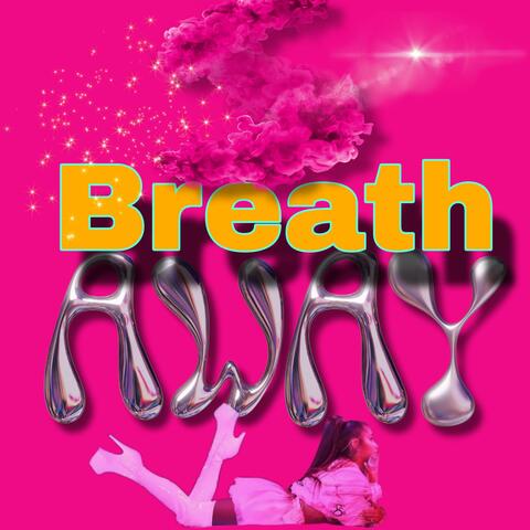Breath Away