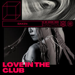 LOVE IN THE CLUB