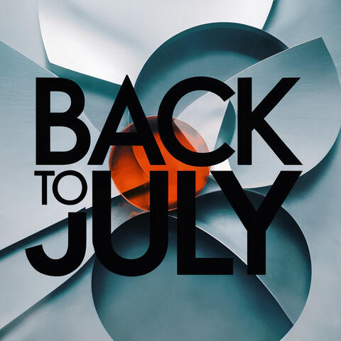 Back to July