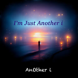 I'm Just Another i