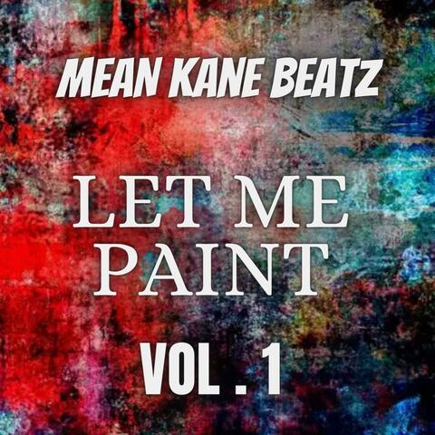 Let Me Paint Vol. 1