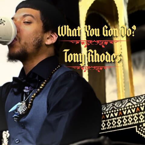 What You Gon Do?