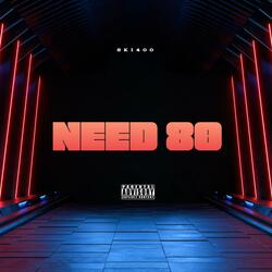 Need 80