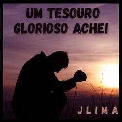 UM TESOURO GLORIOSO ACHEI