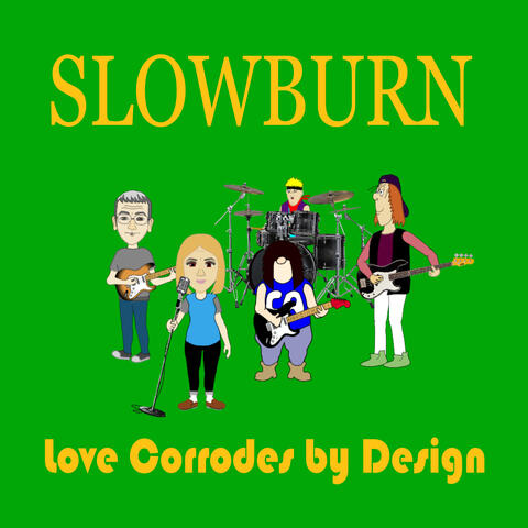 Love Corrodes By Design