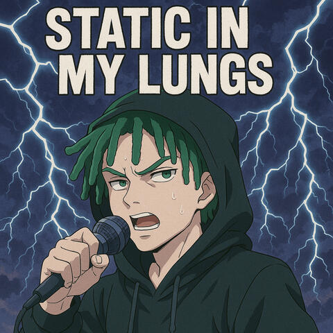 STATIC IN MY LUNGS