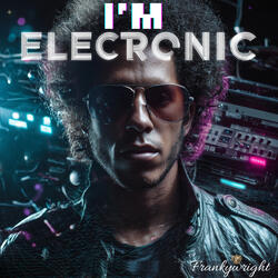 I’m Electronic