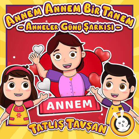 Annem Annem Bir Tanem - Anneler Günü Şarkısı