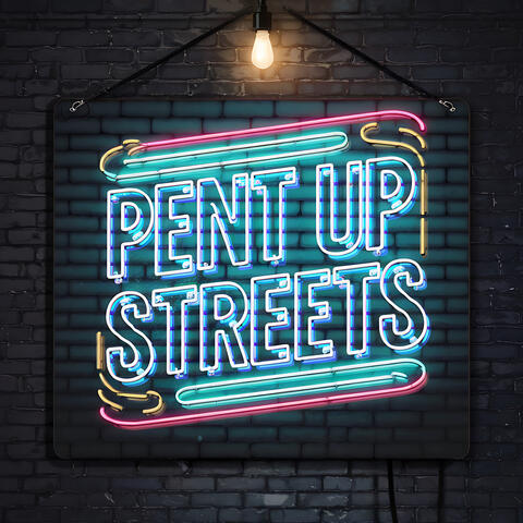 Pent Up Streets