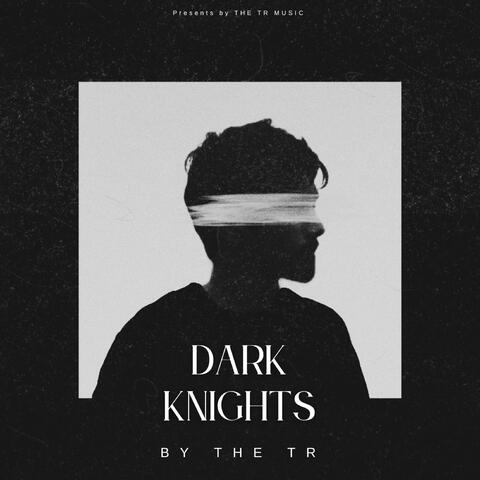 Dark Knights