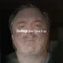 JUST GIVE IT UP