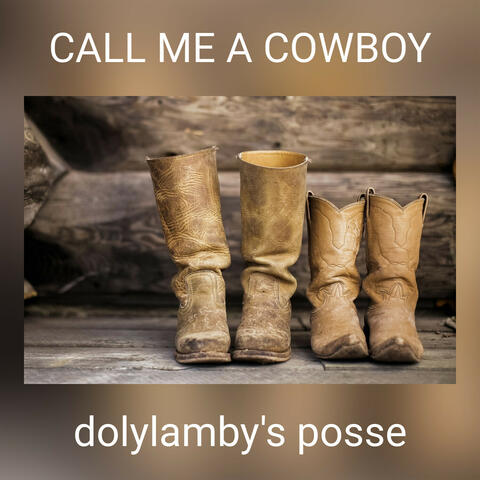 CALL ME A COWBOY