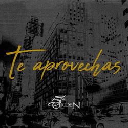 Te Aprovechas