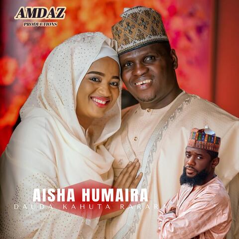 Aisha Humaira & Dauda Kahutu Rarara