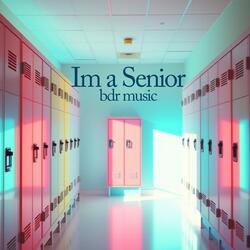 Im a Senior