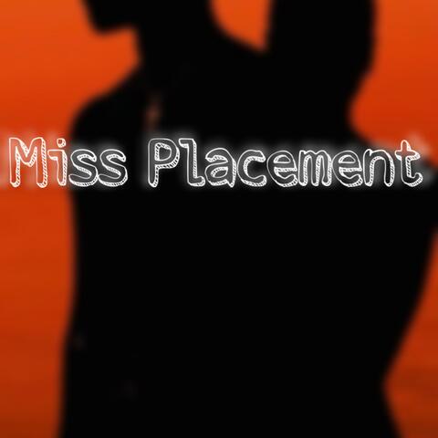 Miss Placement