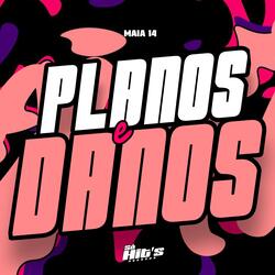 Planos e Danos