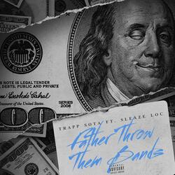 Father Throw Them Bandz (Remix)