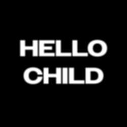HELLO CHILD