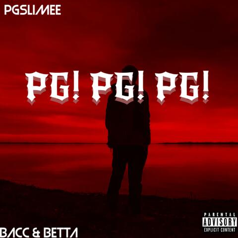PG! PG! PG!