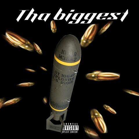 Tha Biggest