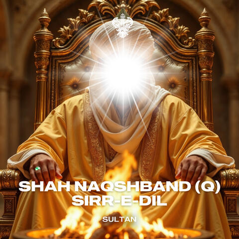 Shah Naqshband (Q) Sirr-e-Dil