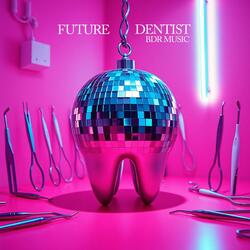 Future Dentist