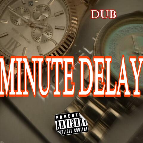 Minute delay