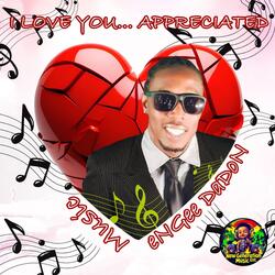 Appreciated/I Love You