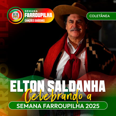 ELTON SALDANHA: CELEBRANDO A SEMANA FARROUPILHA 2025