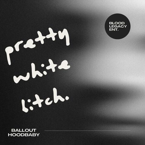 Pretty White Bitch
